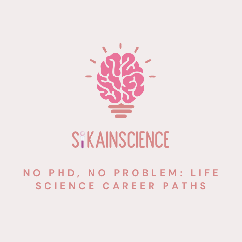 No PhD, No Problem: Life Science Career Paths
